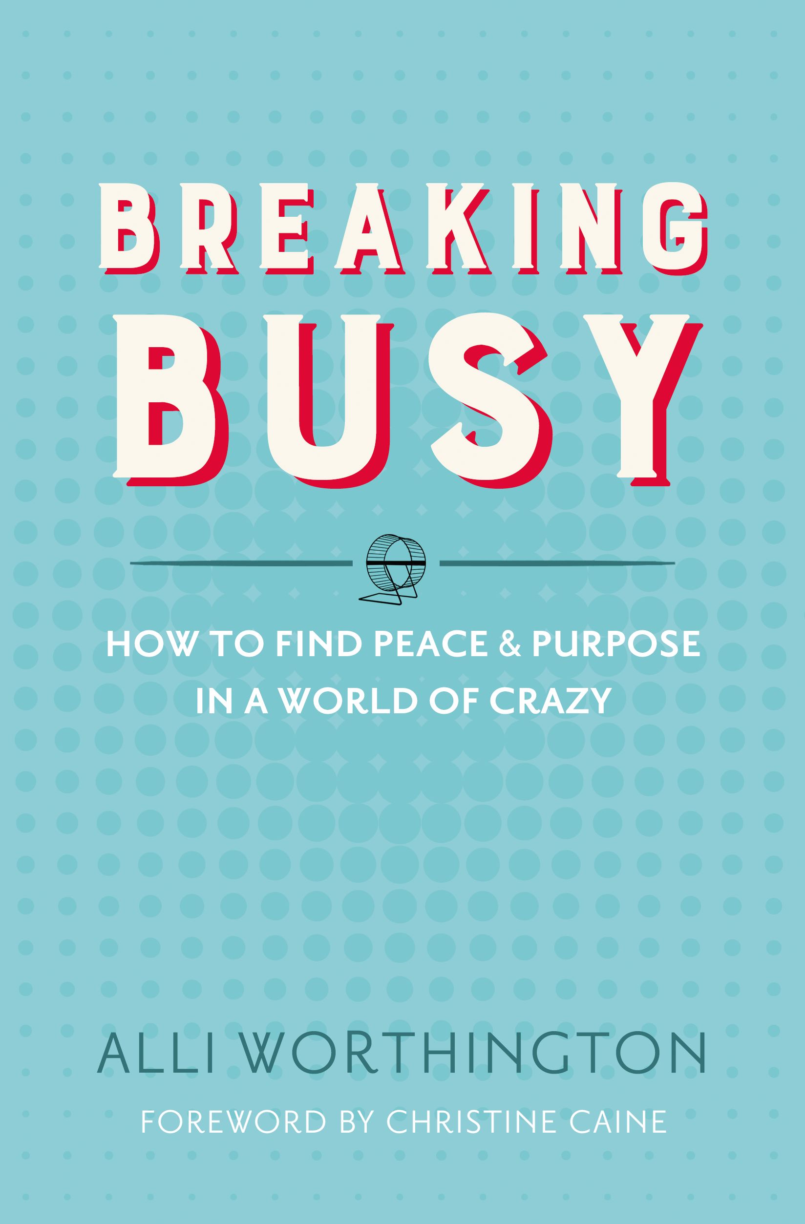 Breaking Busy: A Book Review | Making the Most Blog