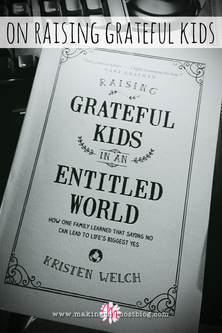 On Raising Grateful Kids | Making the Most Blog