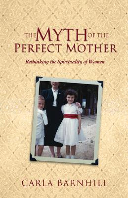 The Myth of the Perfect Mother by Carla Barnill Book Review | Making the Most Blog