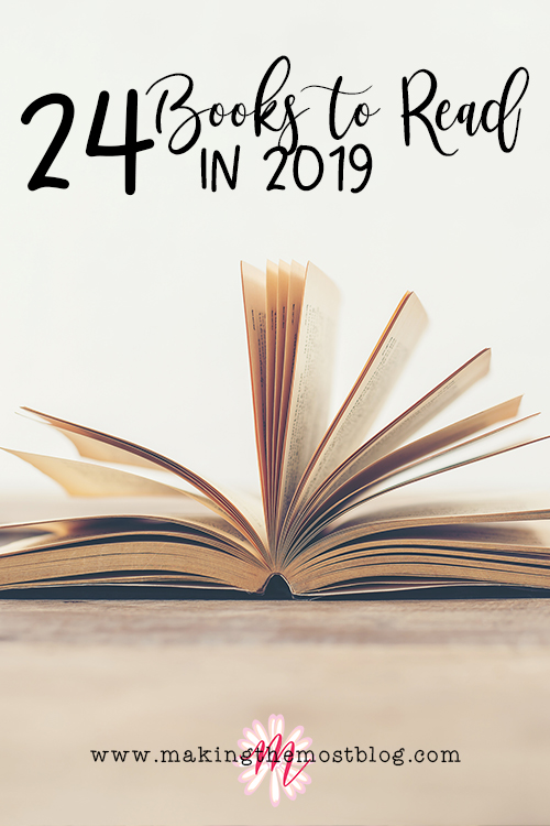24 Books to Read in 2019 | Making the Most Blog